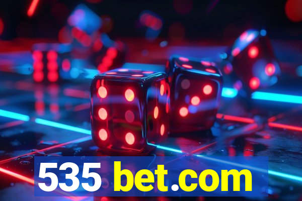 535 bet.com